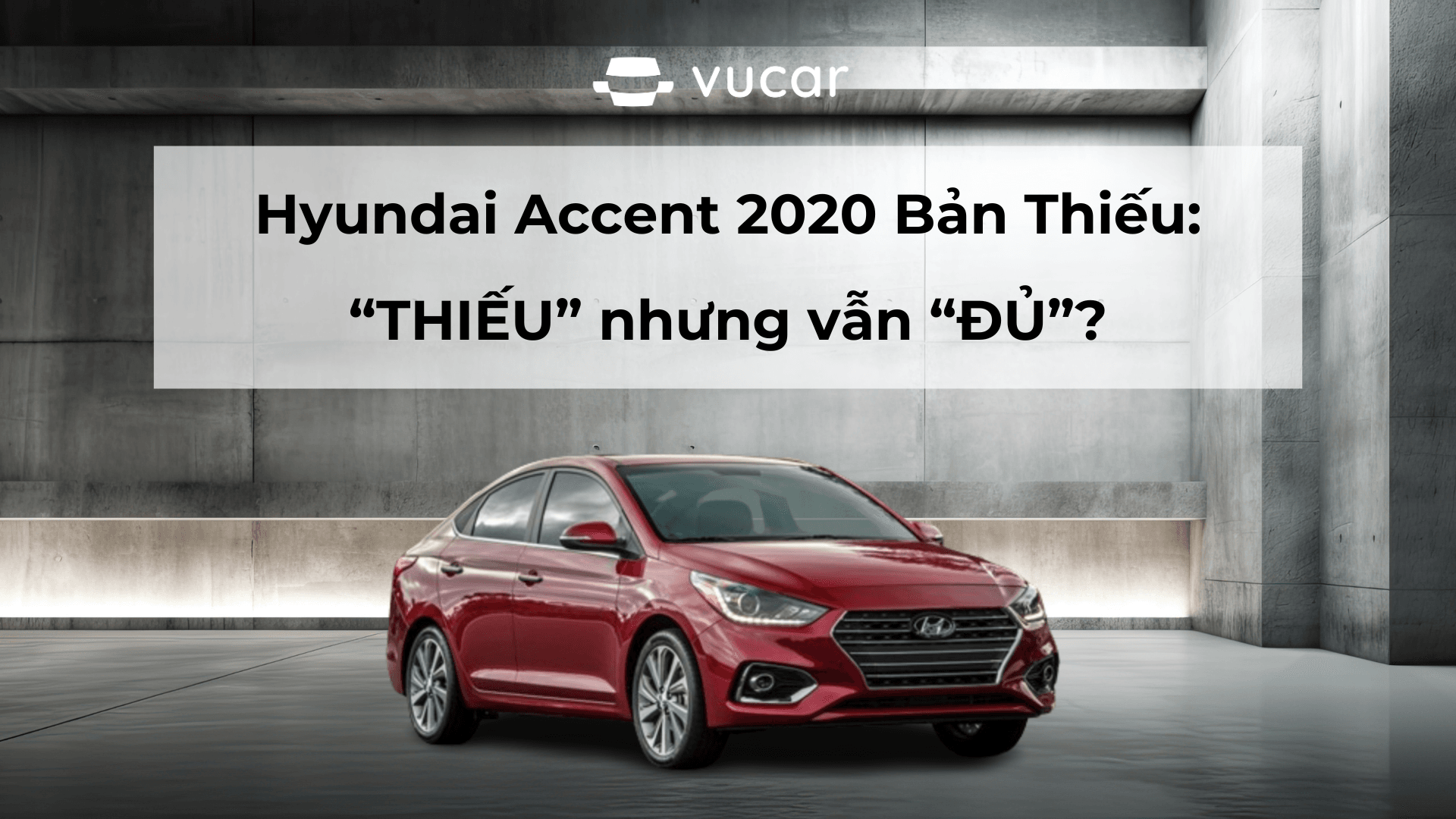 Hyundai Accent Bản Thiếu.png